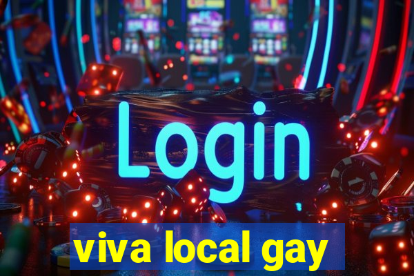 viva local gay